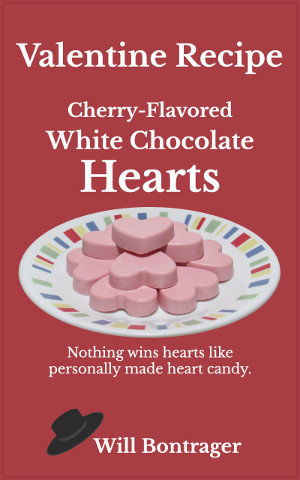 Valentine Recipe; Cherry-Flavored White Chocolate Hearts